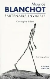 Maurice Blanchot : Partenaire invisible