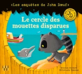 Les enquêtes de John Doeuf : Le cercle des mouettes disparues