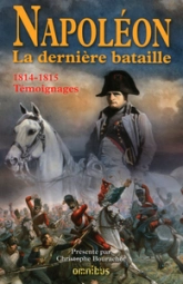 Napoléon La dernière bataille : 1814-1815, Témoignages