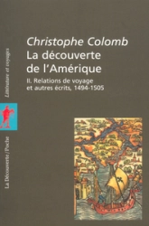 La découverte de l'Amérique, tome 2 : Relations de voyage 1493-1504