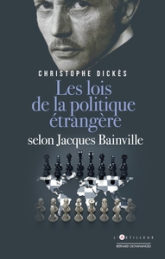 Jacques Bainville : Les lois de la politique étrangère
