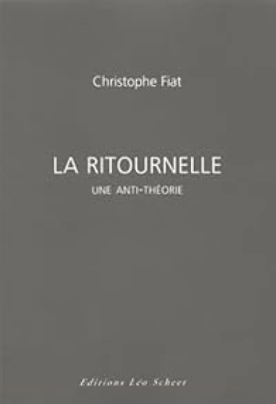 La Ritournelle : Une anti-théorie