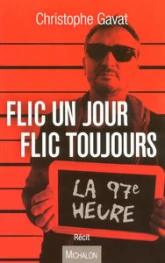 Flic un jour flic toujours