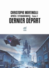 Après l'effondrement, tome 1 : Dernier départ