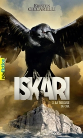 Iskari, tome 3 : La tisseuse de ciel