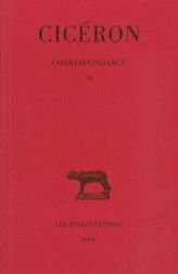 Correspondance, tome 3 : Lettres CXXII-CCIV