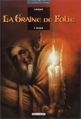 La Graine de folie, tome 1 : Igguk