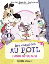 Des enquêtes au poil, tome 1 : L'affaire du tutu taché