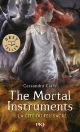 The Mortal Instruments, tome 6 : La cité du feu sacré