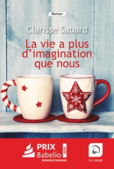 La vie a plus d'imagination que nous