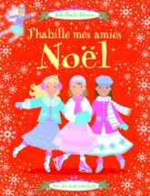J'habille mes amies : Noël, avec plus de 600 autocollants