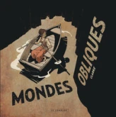 Réalités obliques, tome 2 : Mondes Obliques