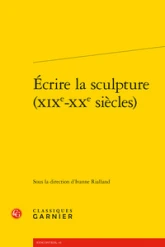 Écrire la sculpture (XIXe-XXe siècles)