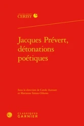 Jacques Prévert, détonations poétiques