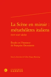 La Scène en miroir : métathéâtres italiens
