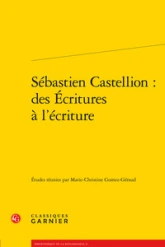 Sébastien Castellion : des Écritures à l'écriture