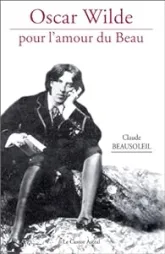 Oscar Wilde, pour l'amour du beau