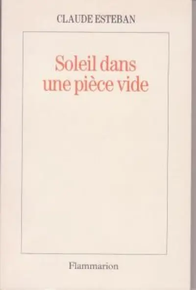 Soleil dans une pièce vide et autres scènes
