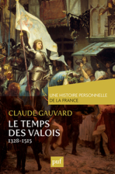 Le Temps des Valois 1328-1515