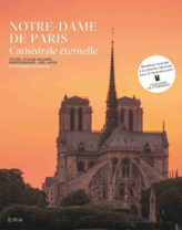 Notre Dame de Paris : Cathédrale éternelle