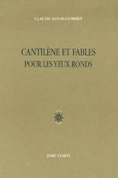 Cantilènes et fables pour les yeux ronds