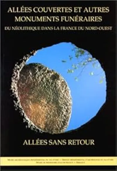 Allées couvertes et autres monuments funéraires du néolitique dans la France du Nord-Ouest