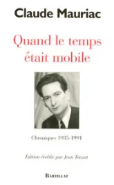 Quand le temps était mobile : Chroniques 1935-1991