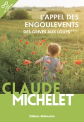 Des grives aux loups, tome 3 : L'appel des engoulevents