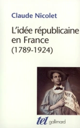L'idée républicaine en France, 1789-1924