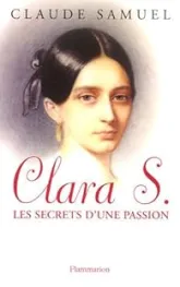 Clara S., les secrets d'une passion