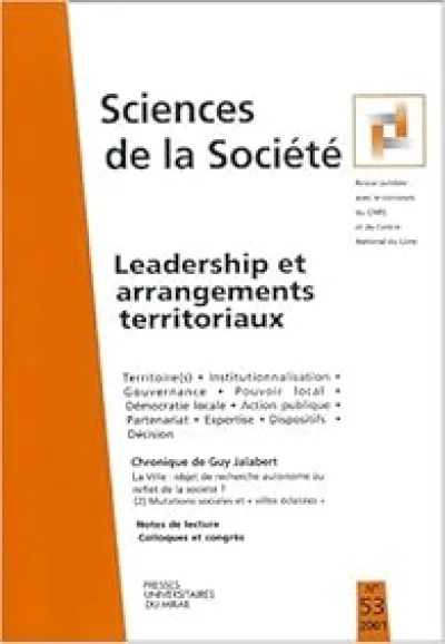 Sciences de la Société, n°53 : Leadership et arrangements territoriaux