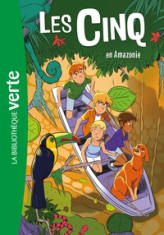 Les Cinq, tome 22 : Les Cinq en Amazonie