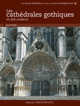 Les cathédrales gothiques. Un défi médiéval