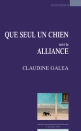Que seul un chien, suivi de Alliance