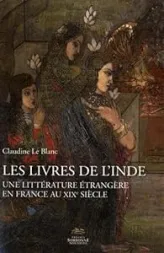 Livres de l'Inde. Une littérature étrangère en France au XIXe siècle