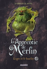 L'apprentie de Merlin, Tome 2 : L'Ogre et le bouclier