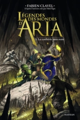 Légendes des mondes d'Aria, tome 2 : La Confrérie sans nom