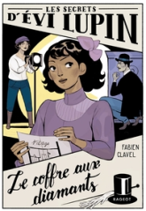 Les secrets d'Évi Lupin, tome 2 : Le coffre aux diamants