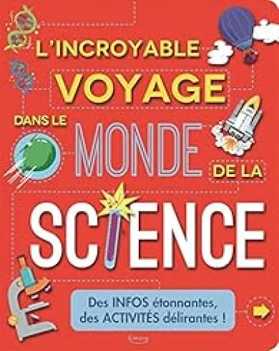 L'incroyable voyage dans le monde de la science