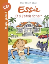 Essie, tome 22 : Et si j'étais riche ?