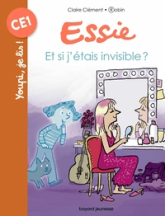 Essie, tome 47 : Et si j'étais invisible ?