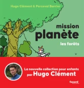 Mission Planète, tome 3 : Les Forêts