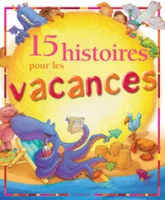 15 histoires pour les vacances