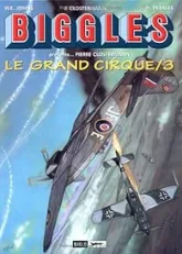 Biggles présente... Le Grand Cirque, tome 3