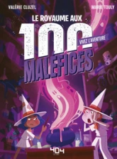 Vivez l'aventure : Le royaume aux 100 maléfices