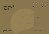 Or escargot