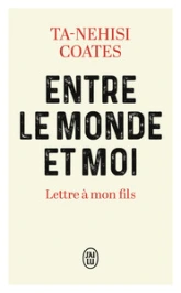 Entre le monde et moi : Lettre à mon fils