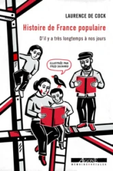 Histoire de France populaire : D'il y a très longtemps à nos jours