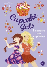 Cupcake girls, tome 9 : La guerre des cupcakes