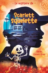 Le Mystère de Scarlett la squelette